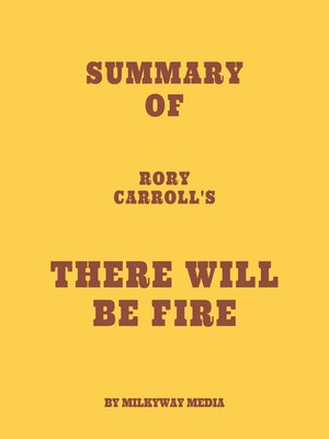 cover image of Summary of Rory Carroll's There Will Be Fire